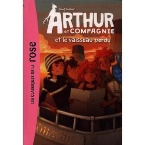 Arthur et compagnie et le vaisseau perdu