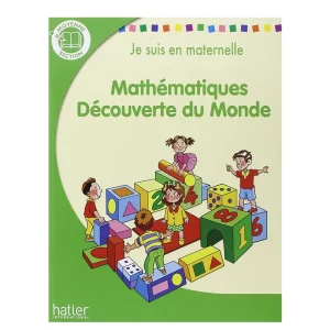 Je Suis en maternelle moyenne section mathématiques et découverte du monde