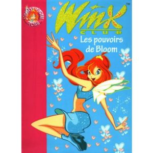 Winx Club - Les pouvoirs de Bloom