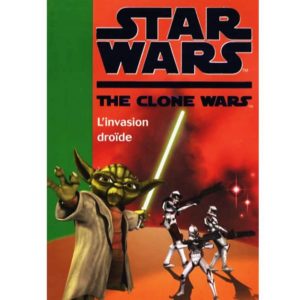 The Clone Wars - L'invasion droïde