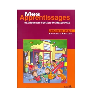 Mes apprentissages en Moyenne Section de Maternelle ; Activités de Langue