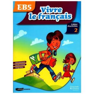 Vivre le français Eb5 cahier d 'activité 2