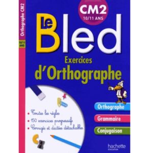 Le Bled exercices d'orthographe CM2