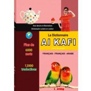 Dictionnaire al kafi français -français-arabe
