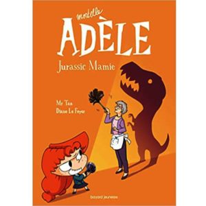Adèle Mortelle Jurassic Mamie
