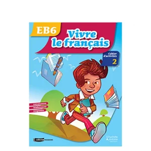 Vivre le français EB6 Cahier d'activités 2