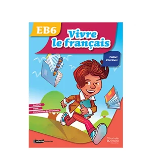 Vivre le français EB6 Cahier d'écritures